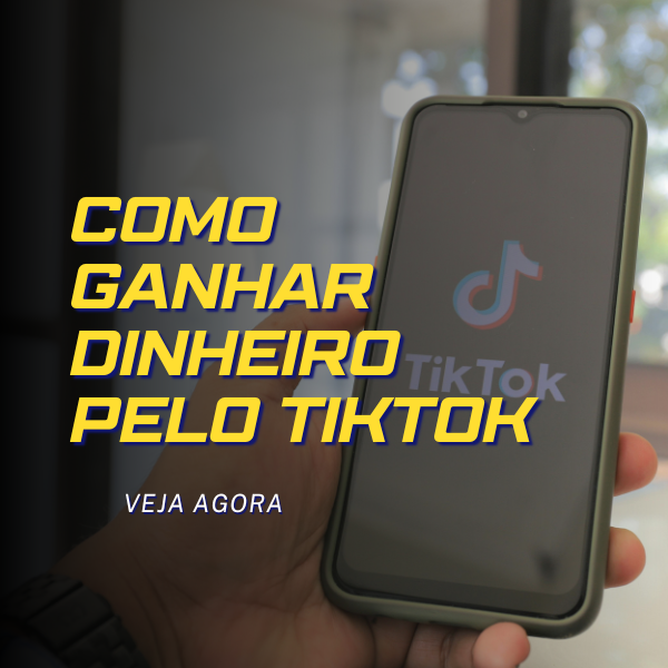 como-ganhar-dinheiro-pelo-tiktok