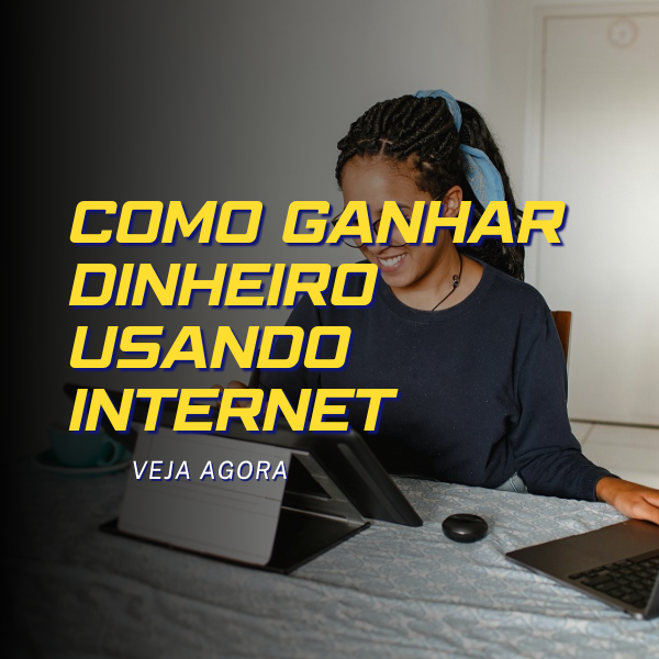 como-ganhar-dinheiro-usando-a-internet
